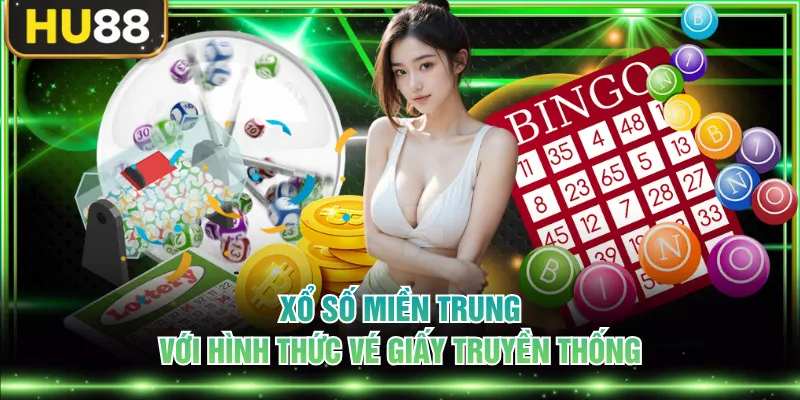 Xổ Số Miền Trung với hình thức vé giấy truyền thống
